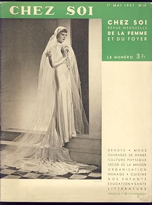 Chez soi. Revue mensuelle de la femme et du foyer. N° 17, 1er Mai 1937.
