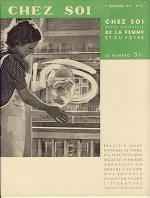 Chez soi. Revue mensuelle de la femme et du foyer. N° 21, 1er Septembre 1937.