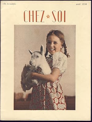 Chez soi. Revue mensuelle de la femme et du foyer. N° 28, 1er Avril 1938