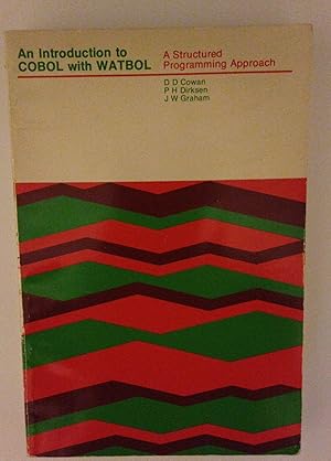 Image du vendeur pour An Introduction to COBOL and WATBOL ; A Structured Programming Approach mis en vente par Fables Books