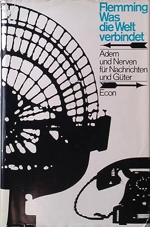 Bild des Verk�ufers f�r Was die Welt verbindet : Adern u. Nerven f. Nachrichten u. G�ter. zum Verkauf von books4less (Versandantiquariat Petra Gros GmbH & Co. KG)