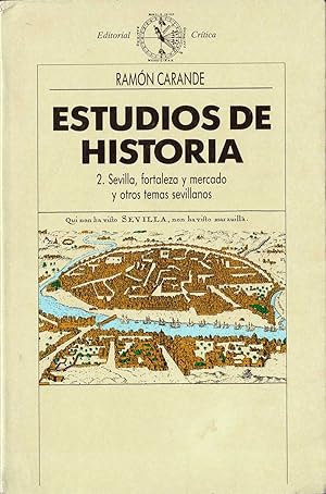 Imagen del vendedor de Estudios de historia. 2. Sevilla, fortaleza y mercado y otros temas sevillanos a la venta por Librer�a El Desv�n