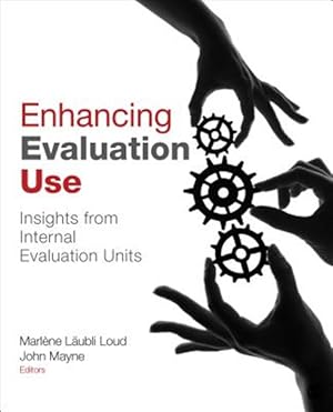 Immagine del venditore per Enhancing Evaluation Use : Insights from Internal Evaluation Units venduto da GreatBookPrices