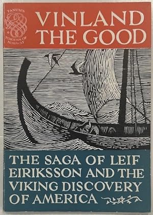 Immagine del venditore per Vinland the Good The Saga of Leif Eiriksson and the Viking Discovery of America venduto da Eat My Words Books