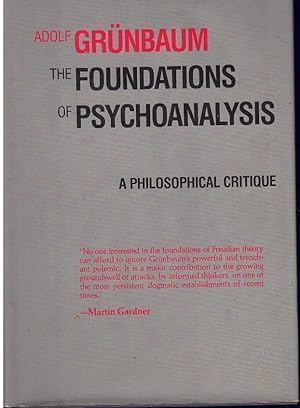 Seller image for THE FOUNDATIONS OF PSYCHOANALYSIS A Philosophical Critique. for sale by Books on the Boulevard