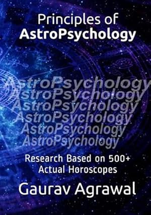 Immagine del venditore per Principles of Astropsychology : Research Based on 500+ Actual Horoscopes venduto da GreatBookPrices