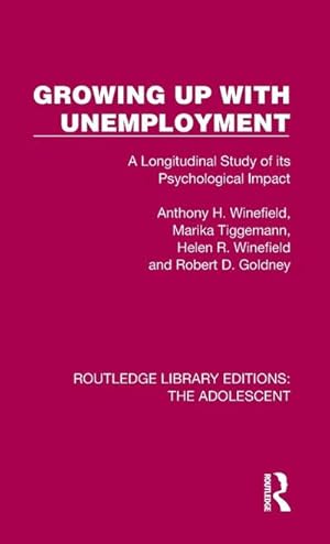 Immagine del venditore per Growing Up with Unemployment : A Longitudinal Study of its Psychological Impact venduto da AHA-BUCH GmbH