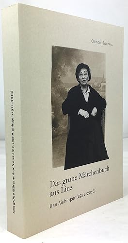 Immagine del venditore per Das gr�ne M�rchenbuch aus Linz. Ilse Aichinger (1921-2016). venduto da Antiquariat Heiner Henke