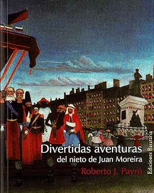 Imagen del vendedor de Divertidas aventuras del nieto de Juan Moreira a la venta por Librer�a El Desv�n