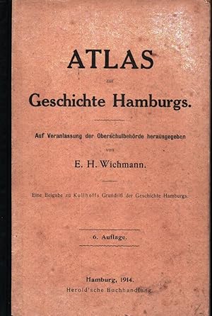 Bild des Verk�ufers f�r Atlas zur Geschichte Hamburgs. Auf Veranlassung der Oberschulbeh�rde hrsg. 6. Auflage. zum Verkauf von Antiquariat Reinhold Pabel