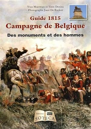 Bild des Verk�ufers f�r 1815 campagne de Belgique - Des monuments et des hommes zum Verkauf von D�mons & Merveilles