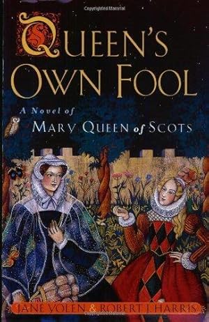 Immagine del venditore per Queen's Own Fool: A Novel of Mary Queen of Scots (Stuart Quartet, 3) venduto da WeBuyBooks