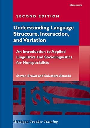 Bild des Verkufers fr Understanding Language Structure, Interaction, and Variation, Second Edition: An Introduction to Applied Linguistics and Sociolinguistics for Nonspecialists zum Verkauf von Reliant Bookstore