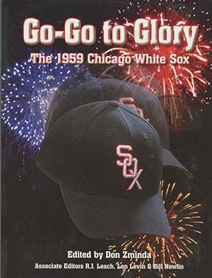 Imagen del vendedor de Go-Go to Glory: The 1959 Chicago White Sox a la venta por Birkitt's Books