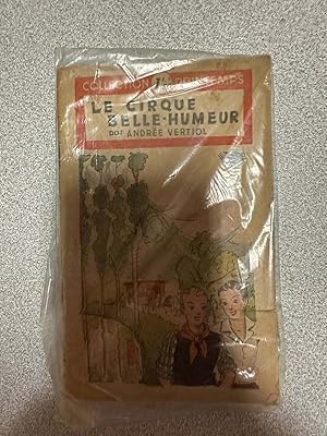 Bild des Verkufers fr Le cirque belle-humeur zum Verkauf von Dmons & Merveilles