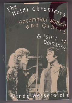 Seller image for The Heidi Chronicles and Other Plays: The Heidi Chronicles; Uncommon Women and Others; Isn't it Romantic for sale by Ray Dertz