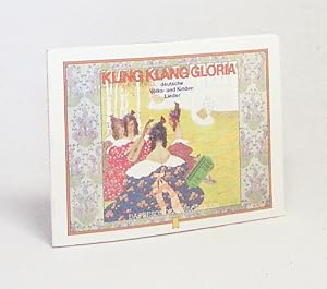 Seller image for Kling klang Gloria : dt. Volks- u. Kinderlieder / [ausgew. u. in Musik gesetzt von W. Labler. Ill. von H. Lefler u. J. Urban] for sale by Versandantiquariat Buchegger