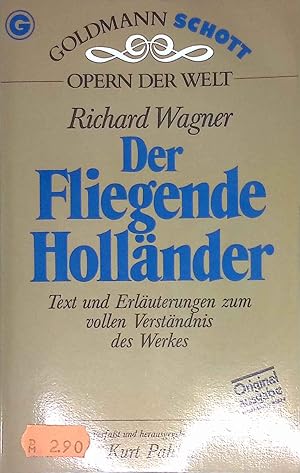 Bild des Verk�ufers f�r Der Fliegende Holl�nder. Goldmann-Schott ; 33014 : Opern d. Welt; Ein Goldmann-Taschenbuch zum Verkauf von books4less (Versandantiquariat Petra Gros GmbH & Co. KG)