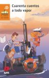Seller image for Cuarenta cuentos a todo vapor for sale by AG Library