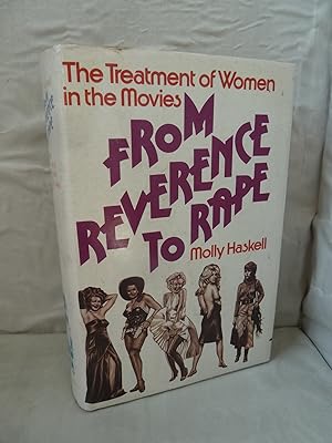 Bild des Verkufers fr From Reverence to Rape: The Treatment of Women in the Movies zum Verkauf von High Barn Books