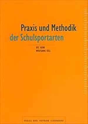 Bild des Verk�ufers f�r Praxis und Methodik der Schulsportarten: Themenbeispiele f�r die Arbeit im Seminar und in der Schule zum Verkauf von CSG Onlinebuch GMBH