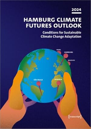 Bild des Verk�ufers f�r Hamburg Climate Futures Outlook 2024 : Conditions for Sustainable Climate Change Adaptation zum Verkauf von AHA-BUCH GmbH