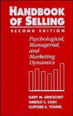 Bild des Verk�ufers f�r Handbook of Selling: Psychological, Managerial, and Marketing Dynamics (WILEY SERIES ON MARKETING MANAGEMENT) zum Verkauf von Vulkaneifel B�cher