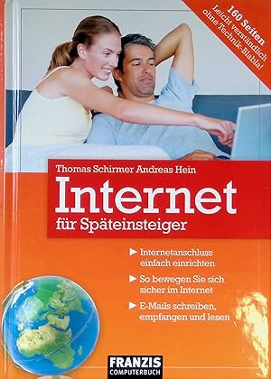 Seller image for Internet f�r Sp�teinsteiger. Internetanschluss einfach einrichten. So bewegen Sie sich sicher im Internet. E-Mails schreiben, empfangen und lesen. for sale by books4less (Versandantiquariat Petra Gros GmbH & Co. KG)