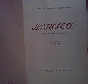 Seller image for Arno schonberger IL ROCOC� : ARTE E CIVILT� DEL SECOLO XVIII Electa Editrice for sale by Genesis Books