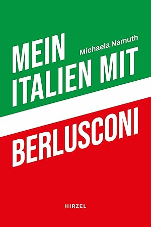 Bild des Verk�ufers f�r Mein Italien mit Berlusconi | Und was daraus geworden ist. Essays, Gespr�che, Reportagen. Politik, Skandale und das allt�gliche Leben: Italien seit den 1990er Jahren zum Verkauf von preigu