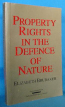 Seller image for Property Rights in the Defence of Nature for sale by Alhambra Books