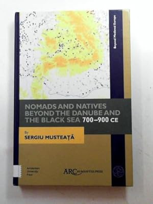 Bild des Verk�ufers f�r Nomads and natives beyond the Danube and the Black Sea: 700�"900 CE zum Verkauf von Cotswold Internet Books