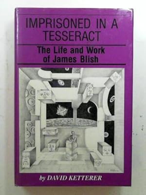 Bild des Verk�ufers f�r Imprisoned in a Tesseract: the life and work of James Blish zum Verkauf von Cotswold Internet Books