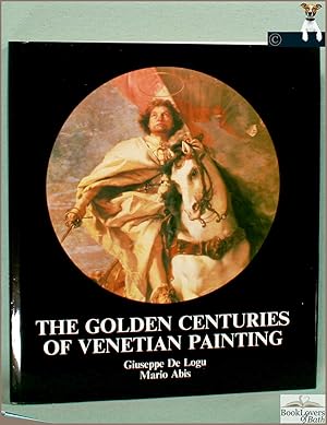 Seller image for The Golden Centuries of Venetian Painting for sale by BookLovers of Bath