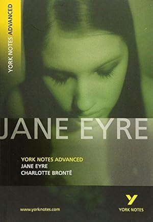 Seller image for Jane Eyre: York Notes Advanced - everything you need to study and prepare for the 2025 and 2026 exams: everything you need to catch up, study and prepare for 2021 assessments and 2022 exams for sale by WeBuyBooks