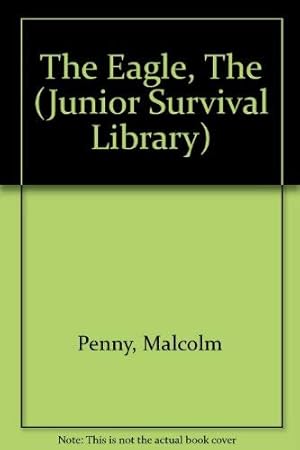 Seller image for The Eagle, The (Junior Survival Library) for sale by WeBuyBooks