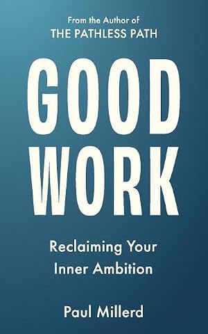 Imagen del vendedor de Good Work : Reclaiming Your Inner Ambition a la venta por AHA-BUCH GmbH