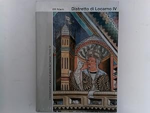 Imagen del vendedor de I monumenti d'arte di storia del Canton Ticino IV: Distretto di Locarno IV (Kunstdenkm�ler der Schweiz) a la venta por ABC Versand e.K.