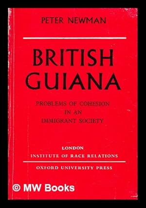 Seller image for British Guiana, problems of cohesion in an immigrant society for sale by MW Books Ltd.