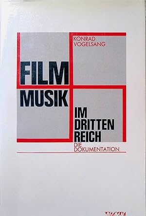 Seller image for Filmmusik im Dritten Reich : die Dokumentation. for sale by books4less (Versandantiquariat Petra Gros GmbH & Co. KG)