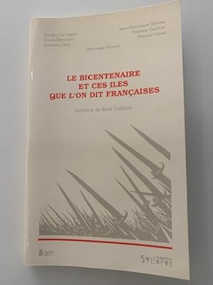 Le Bicentenaire et ces Îles que l'on dit Françaises. Post-face de René Gallissot