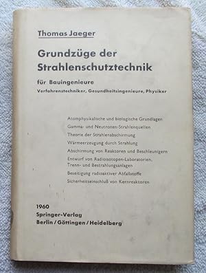 Seller image for Grundzuge Der Strahlenschutztechnik Fur Bauingenieure, Verfahrenstechniker, Besunheitsingenieure, Physiker for sale by Glenbower Books