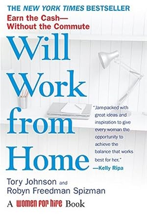 Imagen del vendedor de Will Work from Home : Earn the Cash - Without the Commute a la venta por GreatBookPrices