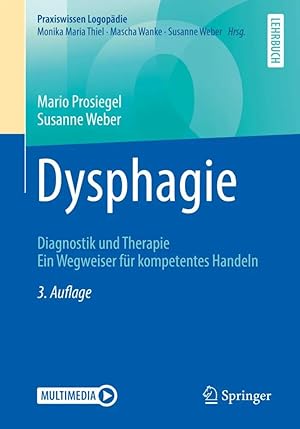 Bild des Verk�ufers f�r Dysphagie | Diagnostik und Therapie. Ein Wegweiser f�r kompetentes Handeln zum Verkauf von preigu