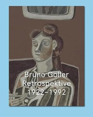 Seller image for Bruno Goller: Retrospektive 1922-1992 | Kat. Kunstmuseum Bonn for sale by preigu