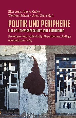 Bild des Verk�ufers f�r Politik und Peripherie | Eine politikwissenschaftliche Einf�hrung, Gesellschaft - Entwicklung - Politik (GEP) 18 zum Verkauf von preigu