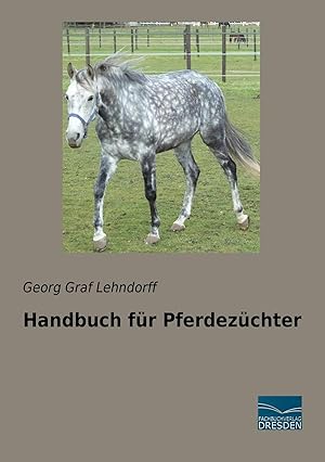 Bild des Verk�ufers f�r Handbuch f�r Pferdez�chter zum Verkauf von preigu