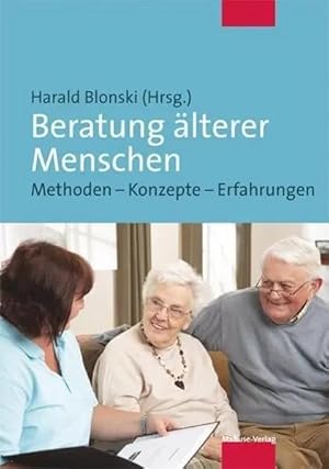 Immagine del venditore per Beratung �lterer Menschen | Methoden, Konzepte, Erfahrungen venduto da preigu