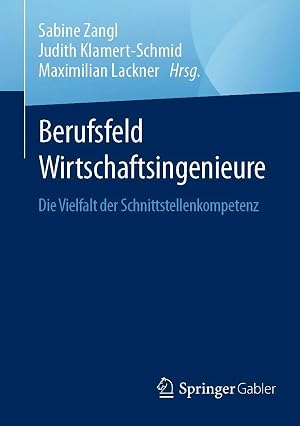 Bild des Verk�ufers f�r Berufsfeld Wirtschaftsingenieure | Die Vielfalt der Schnittstellenkompetenz zum Verkauf von preigu