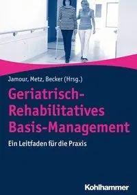 Bild des Verk�ufers f�r Geriatrisch-Rehabilitatives Basis-Management | Ein Leitfaden f�r die Praxis zum Verkauf von preigu